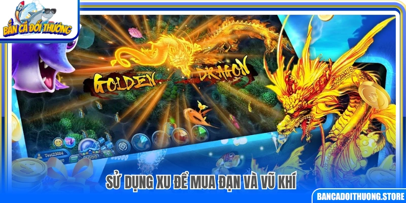 Dùng xu mua đạn và trang bị