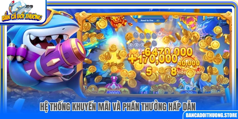 Chương trình ưu đãi và quà tặng hấp dẫn