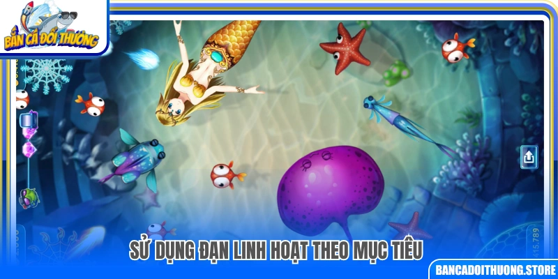 Chiến thắng máy bắn cá với điều chỉnh đạn linh hoạt