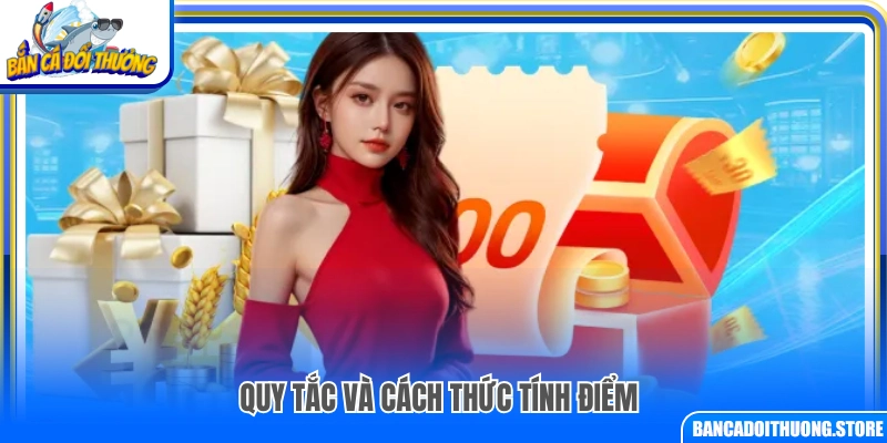 Cách thức tính điểm và quy định tham gia sự kiện