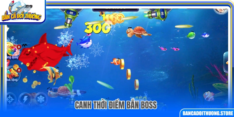 Mẹo bắn cá không trượt chọn thời điểm bắn boss hợp lý