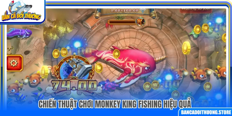 Chiến lược chơi Monkey King Fishing giúp tối ưu xu